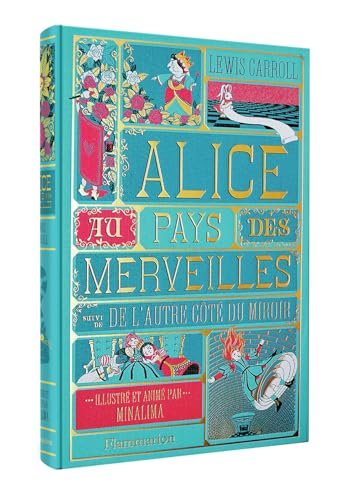 Alice au Pays des Merveilles suivi de L'autre côté du miroir: Illustré et animé par MinaLima
